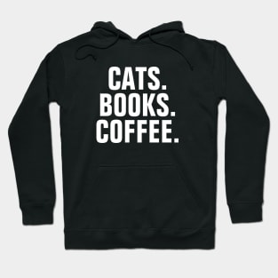 Cats Books And Coffee Hoodie